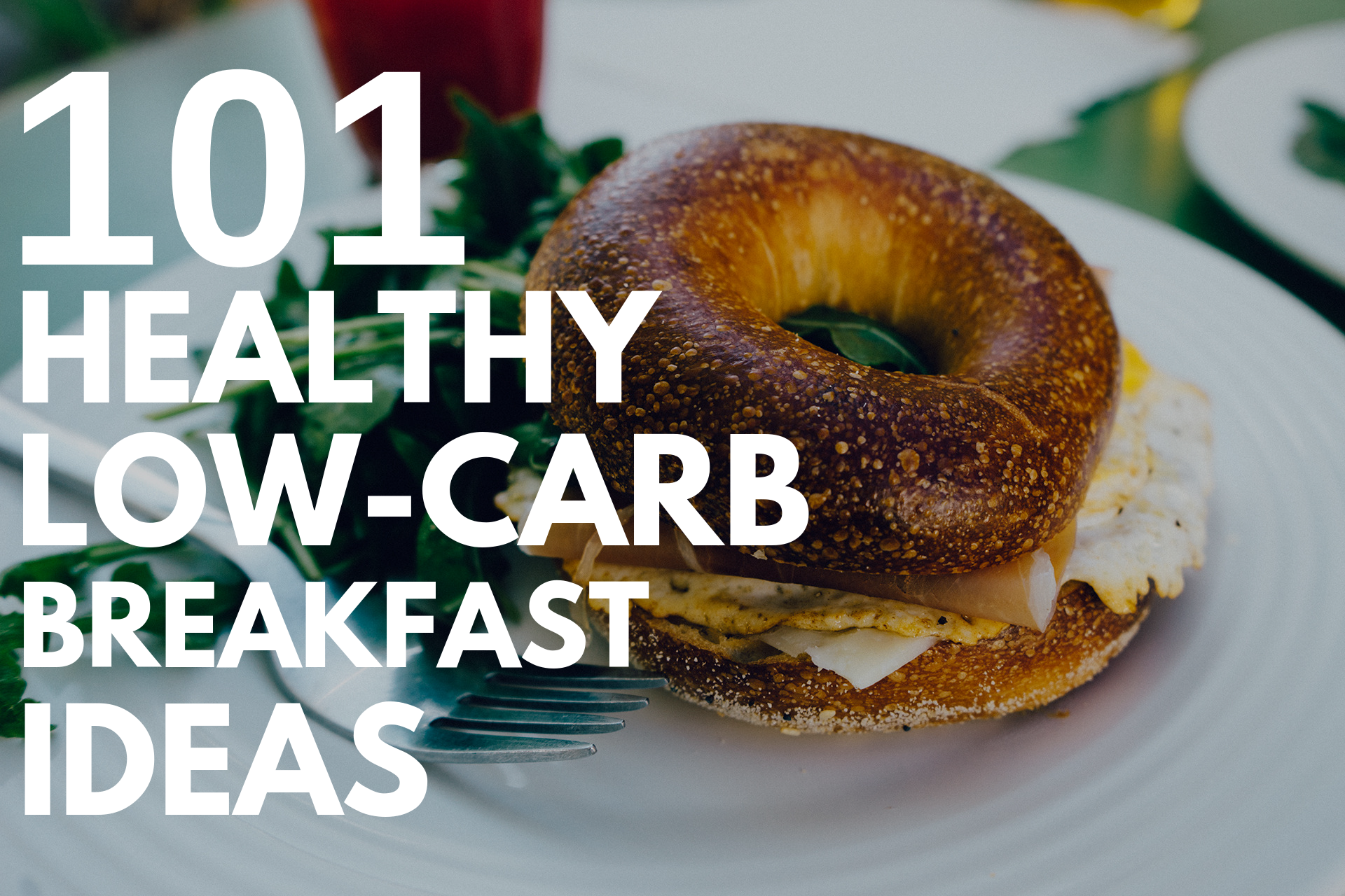 Thumbnail for 101 Healthy Low-Carb Breakfast Ideas (that taste delicious!)