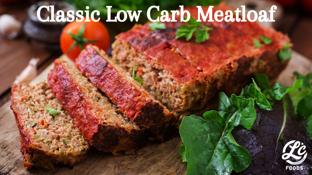 Classic Low Carb Meatloaf The LC Foods Community