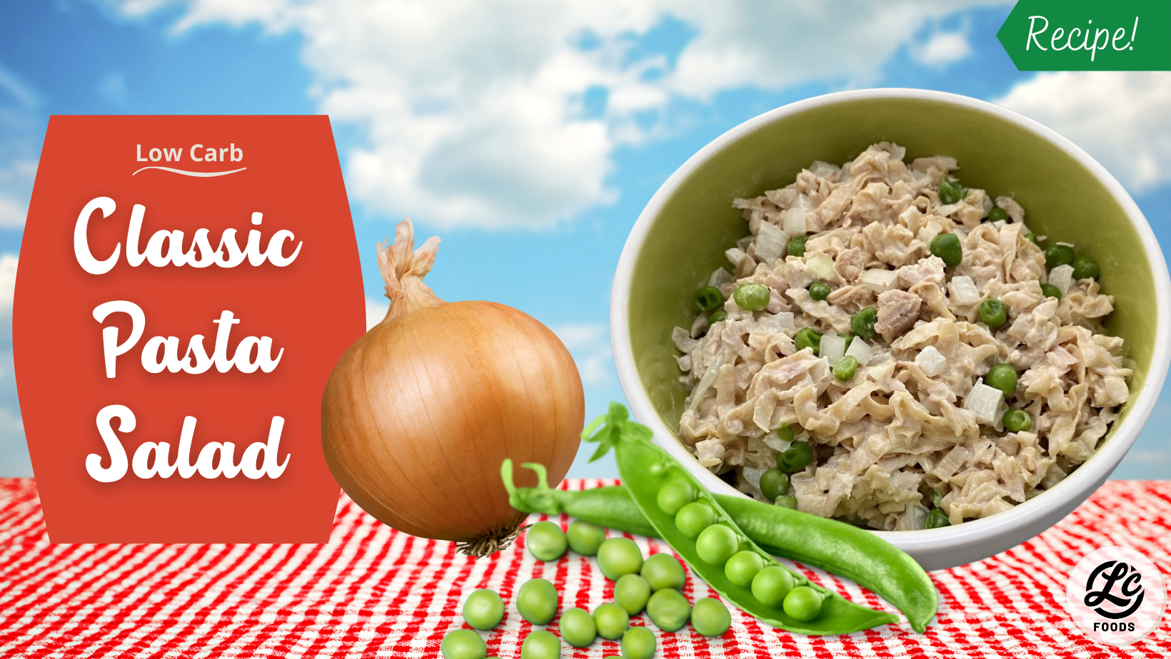 Low Carb Classic Pasta Salad - The LC Foods Community