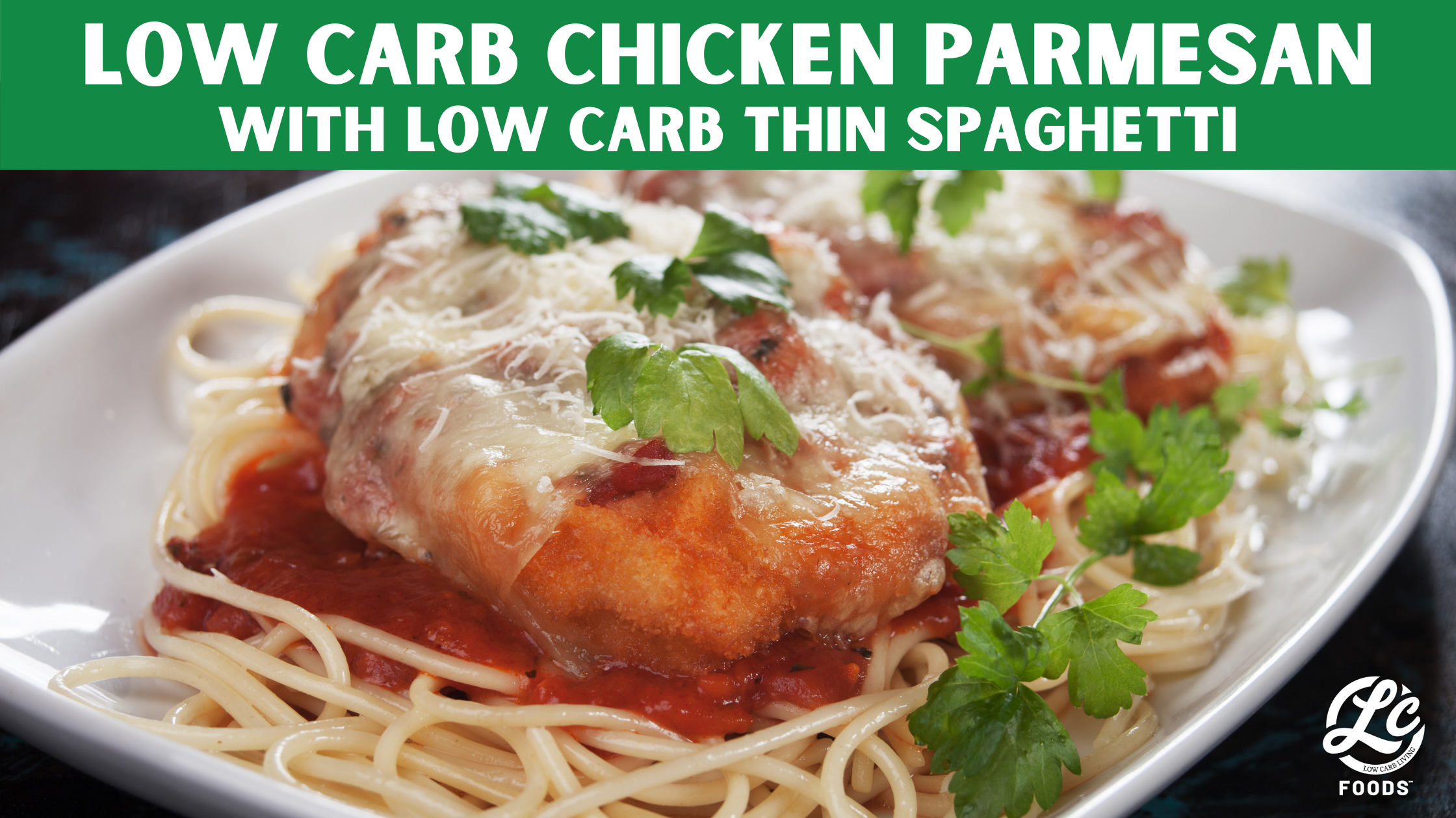 Thumbnail for Low Carb Chicken Parmesan with LC Thin Spaghetti