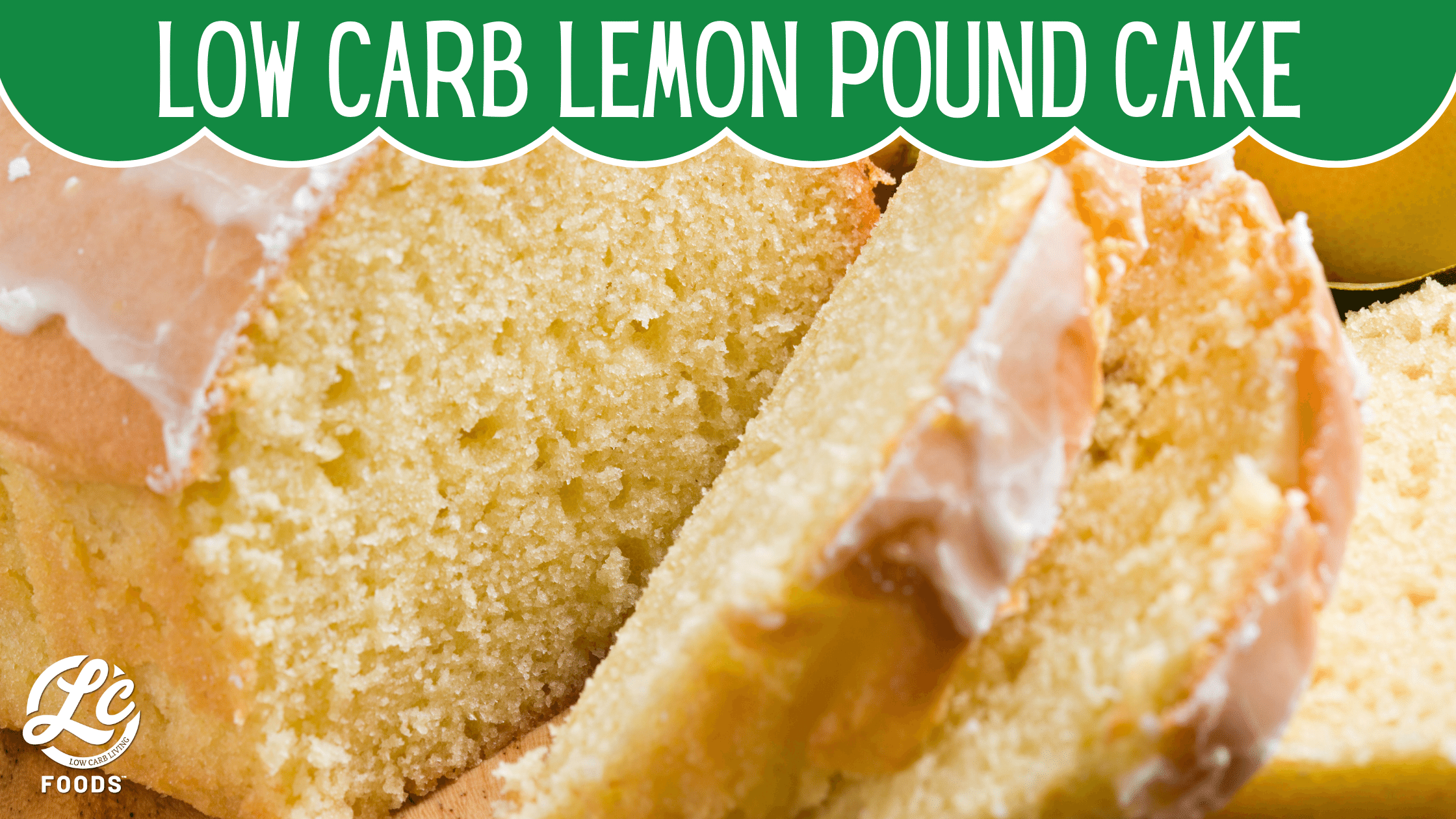 Thumbnail for Low Carb Lemon Pound Cake