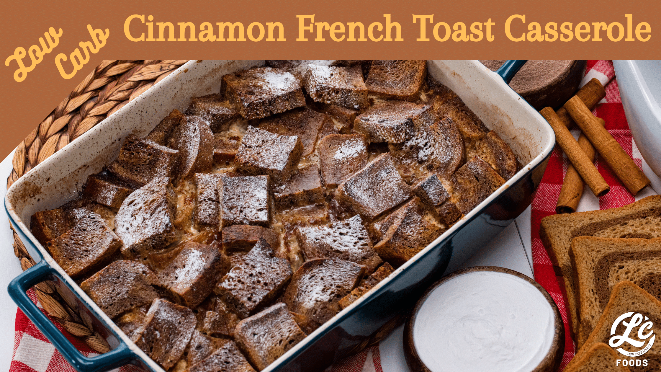 Thumbnail for Low Carb Cinnamon French Toast Casserole