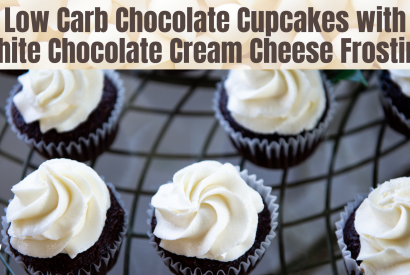 Thumbnail for Low Carb Chocolate Cupcakes with White Chocolate Cream Cheese Frosting