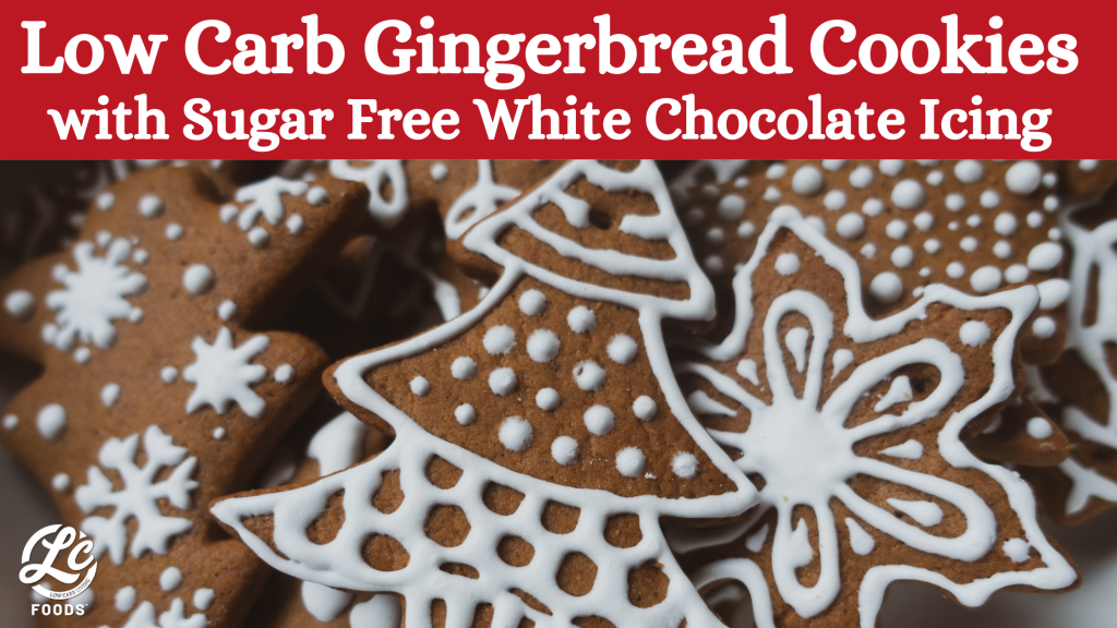 Low Carb Gingerbread Cookies with Sugar Free White Chocolate Icing The LC Foods Community