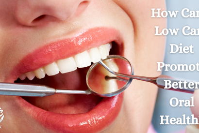 Thumbnail for How Can a Low Carb Diet Promote Better Oral Health?