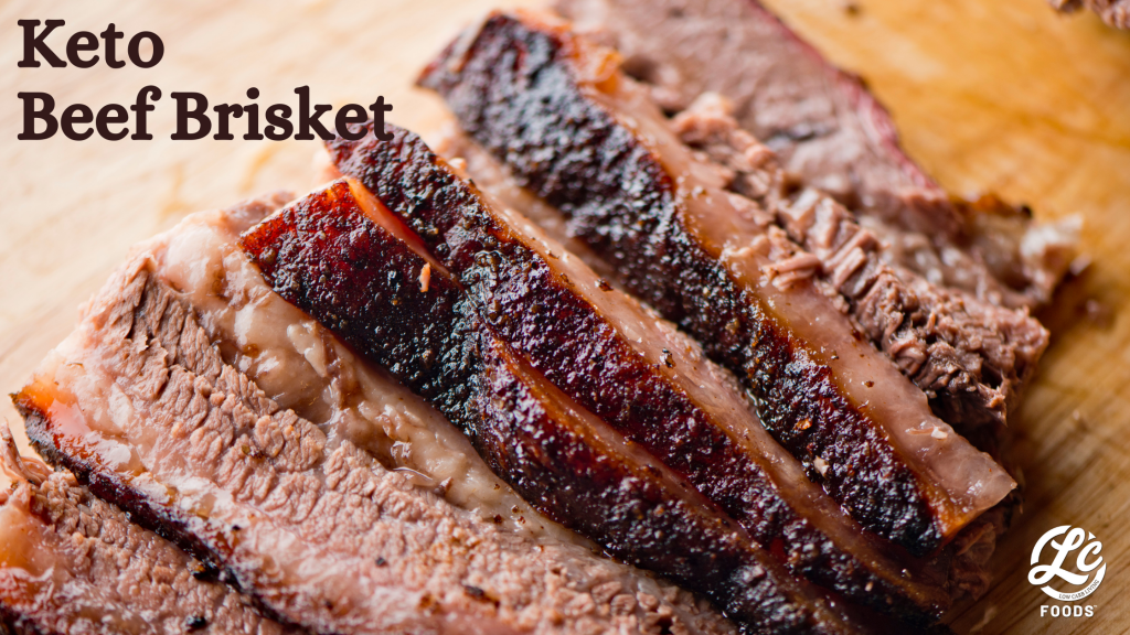 Keto Beef Brisket The LC Foods Community
