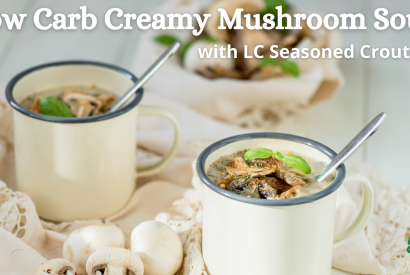 Thumbnail for Low Carb Creamy Mushroom Soup with LC Seasoned Croutons