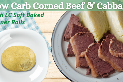 Thumbnail for Low Carb Corned Beef & Cabbage with LC Soft Baked Dinner Rolls