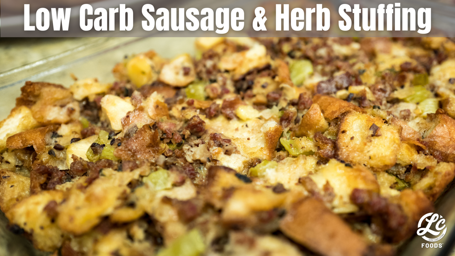 Low Carb Sausage & Herb Stuffing The LC Foods Community