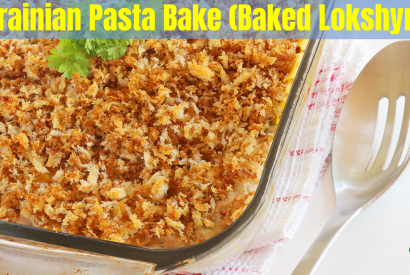 Thumbnail for Ukrainian Pasta Bake | Baked Lokshyna