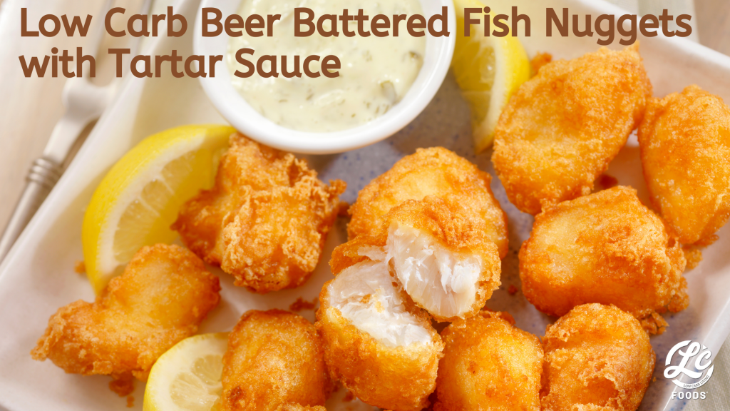 Low Carb Beer Battered Fish Nuggets with Tartar Sauce and LC Corn Bread The LC Foods Community
