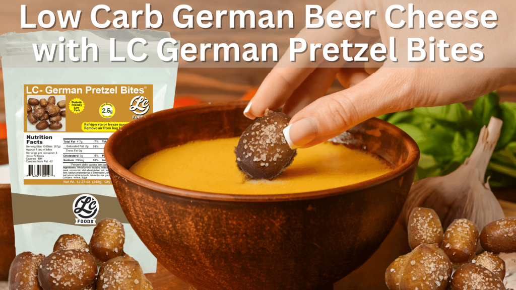 Low Carb German Beer Cheese with LC German Pretzel Bites The LC Foods