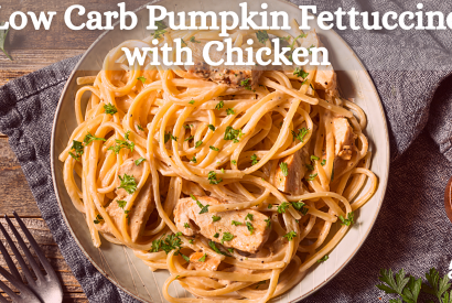 Thumbnail for Low Carb Pumpkin Fettuccine with Chicken