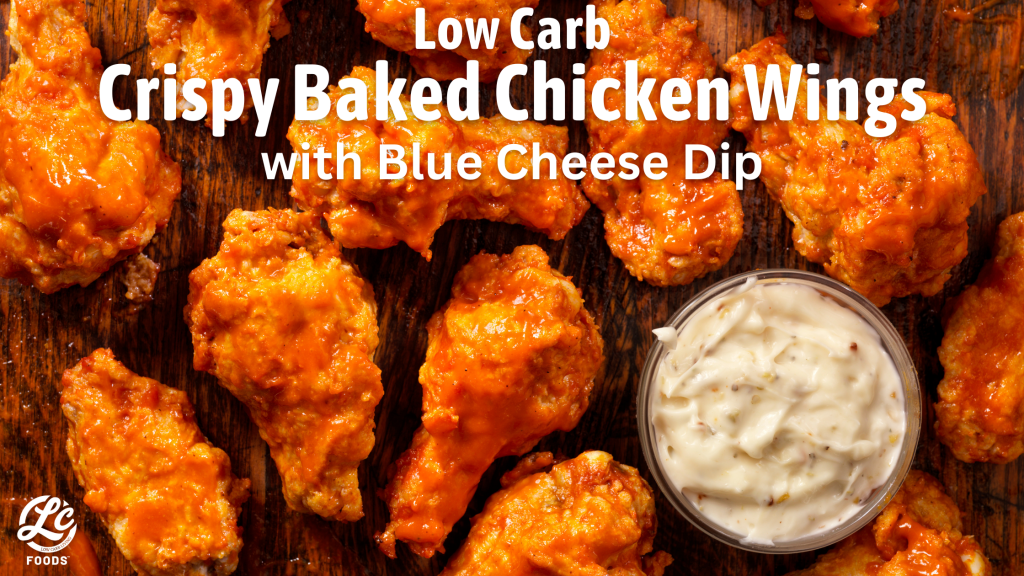 Low Carb Crispy Baked Chicken Wings with Blue Cheese Dip The LC Foods Community
