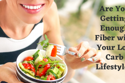 Thumbnail for Lowdown: Are You Getting Enough Fiber with Your Low Carb Lifestyle?