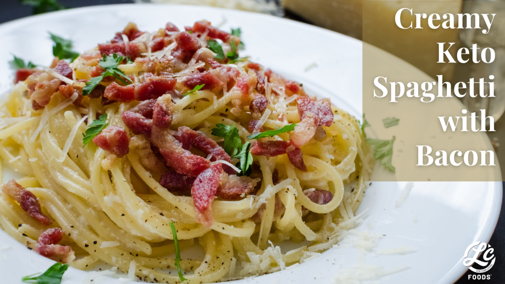 Creamy Keto Spaghetti with Bacon - The Low Carb Foods LLC Community