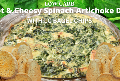 Thumbnail for Low Carb Hot & Cheesy Spinach Artichoke Dip with LC Bagel Chips