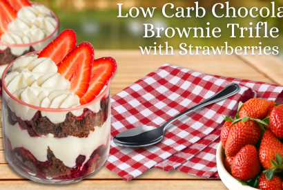 Thumbnail for Low Carb Chocolate Brownie Trifle with Strawberries